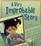 Very Improbable Story, A